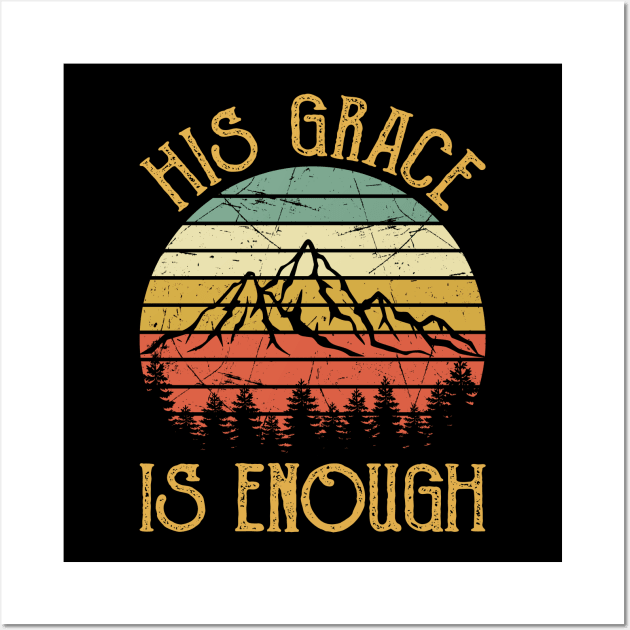 Vintage Christian His Grace Is Enough Wall Art by GreggBartellStyle